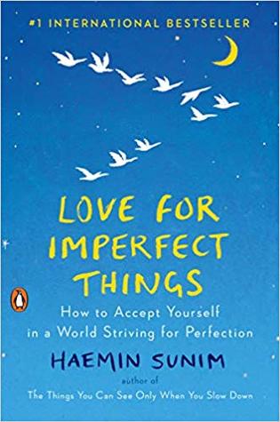 Love For Imperfect Things karya Haemin Sunim