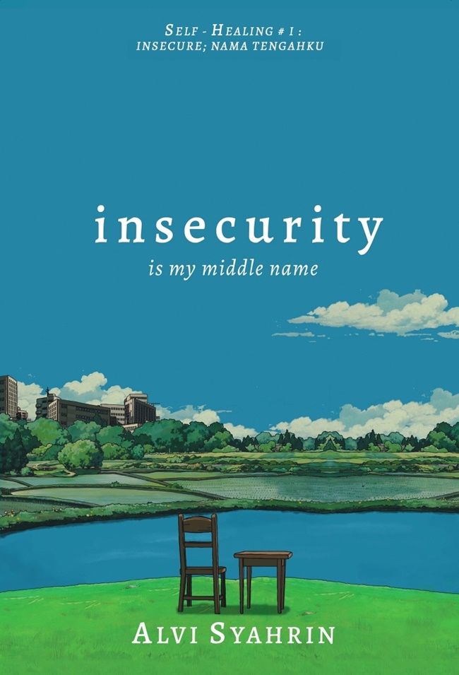 Insecurity is My Middle Name karya Alvi Syahrin