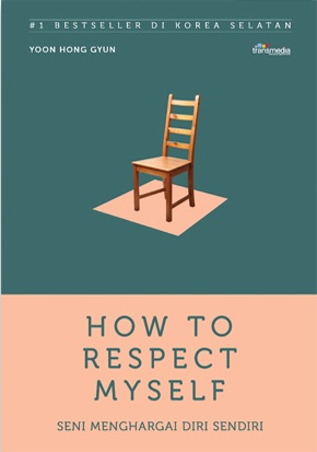 Buku How To Respect Myself karya Yoon Hong Gyu